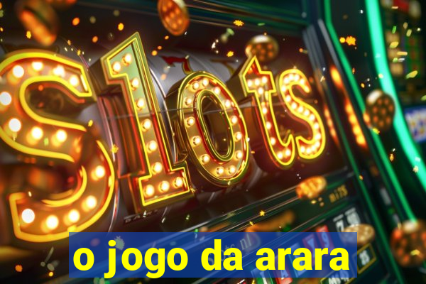 o jogo da arara